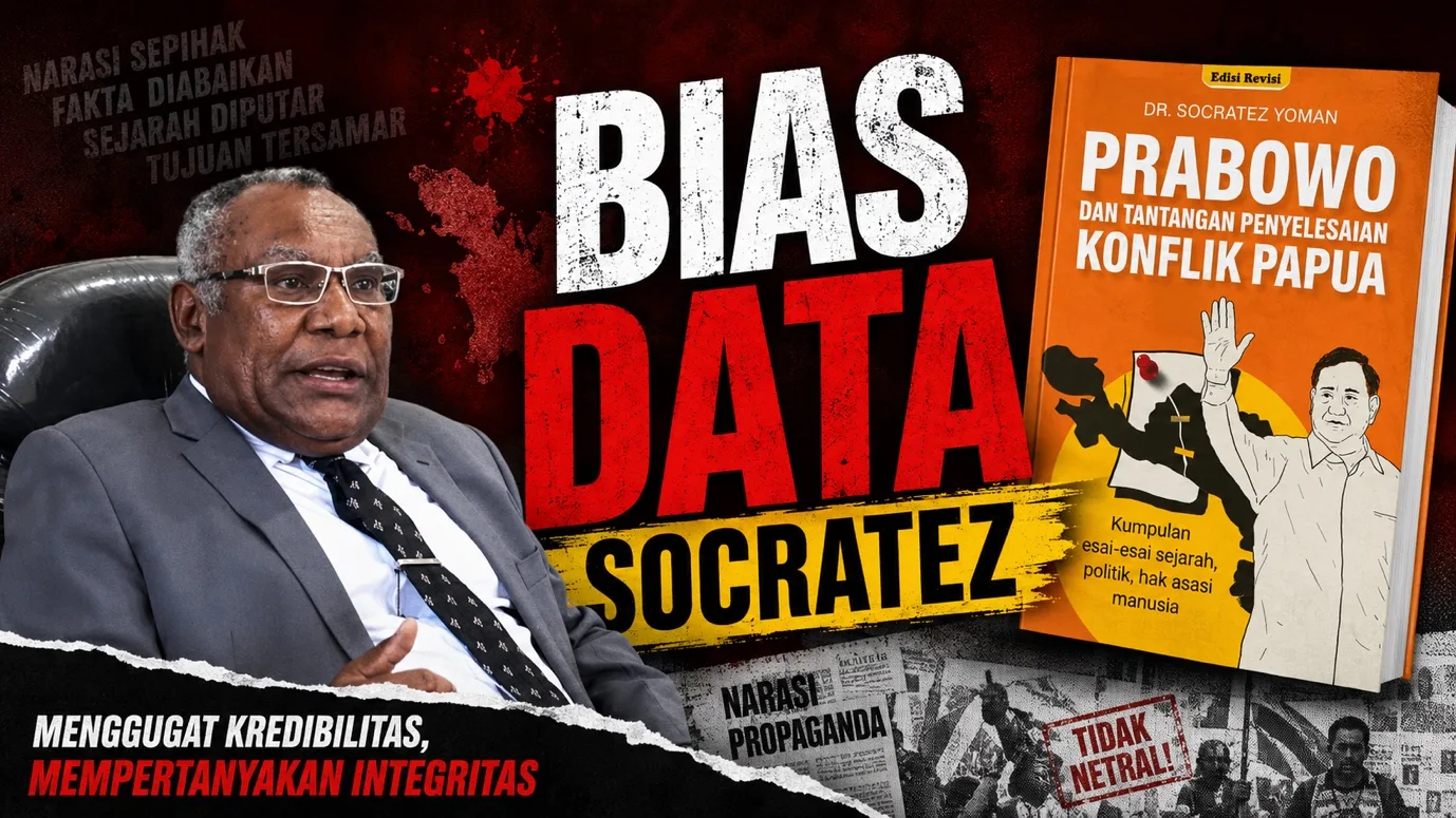 BIAS DAN INVALIDITAS DATA SOCRATEZ YOMAN DALAM “Prabowo dan Tantangan Penyelesaian Konflik Papua”